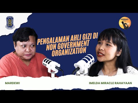 Pengalaman Ahli Gizi di NGO | PERSAGI Kabupaten Dompu PODCAST Eps. 15