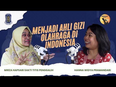 Seperti Apa Menjadi Ahli Gizi Olahraga di Indonesia? | PERSAGI Kabupaten Dompu PODCAST Eps. 12