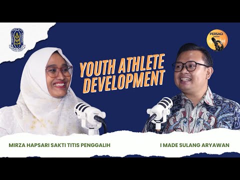 Youth Athlete Development | PERSAGI Kabupaten Dompu PODCAST Eps. 13